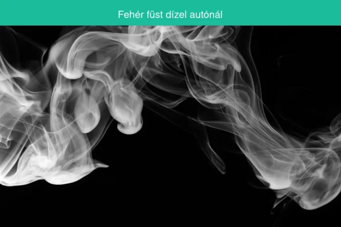 fehér füst dízel autónál